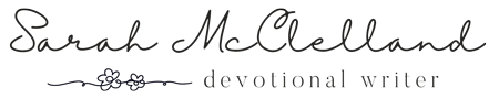 Sarah McClelland | Devotional Writer